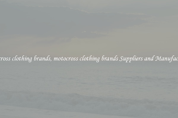 motocross clothing brands, motocross clothing brands Suppliers and Manufacturers
