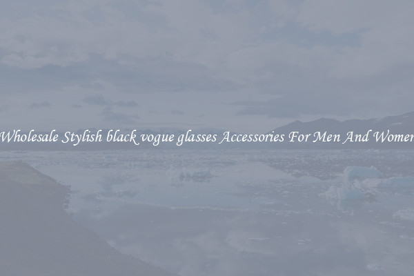 Wholesale Stylish black vogue glasses Accessories For Men And Women