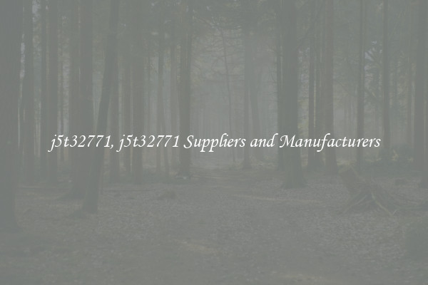 j5t32771, j5t32771 Suppliers and Manufacturers