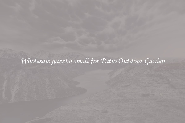 Wholesale gazebo small for Patio Outdoor Garden