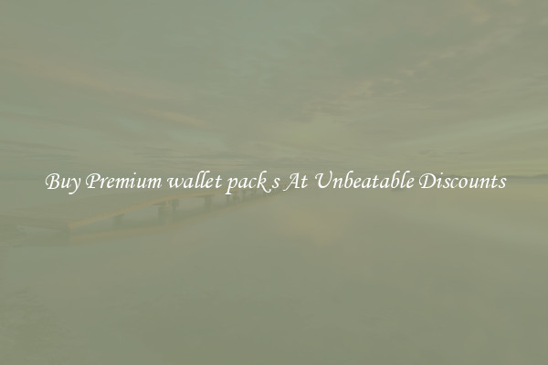 Buy Premium wallet pack s At Unbeatable Discounts