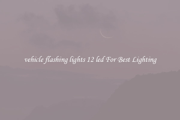 vehicle flashing lights 12 led For Best Lighting