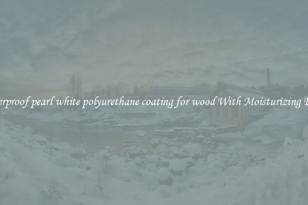 Waterproof pearl white polyurethane coating for wood With Moisturizing Effect