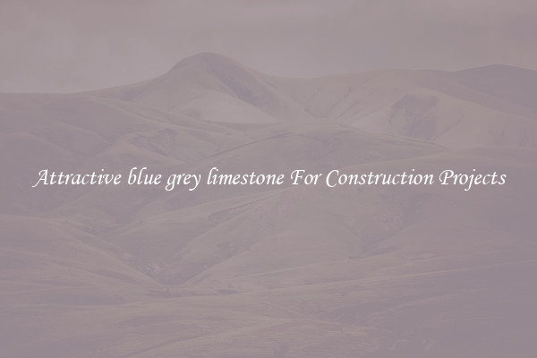 Attractive blue grey limestone For Construction Projects
