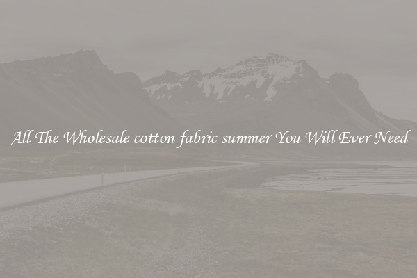All The Wholesale cotton fabric summer You Will Ever Need