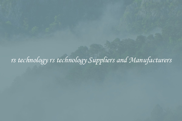 rs technology rs technology Suppliers and Manufacturers