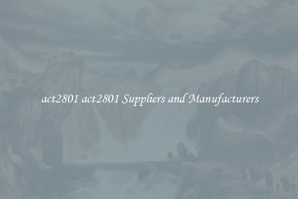 act2801 act2801 Suppliers and Manufacturers